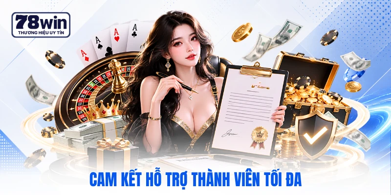 Cam kết hỗ trợ thành viên tối đa Cam kết hỗ trợ thành viên tối đa