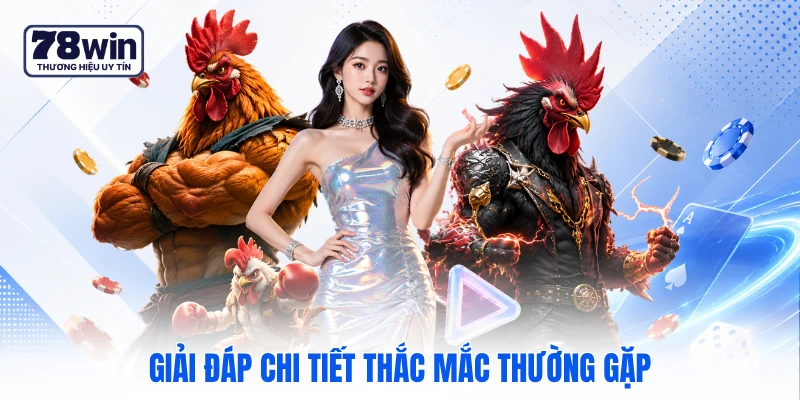 Giải đáp chi tiết thắc mắc thường gặp Giải đáp chi tiết thắc mắc thường gặp