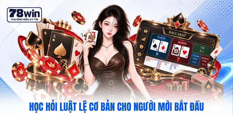 Học hỏi luật lệ cơ bản cho người mới bắt đầu Học hỏi luật lệ cơ bản cho người mới bắt đầu