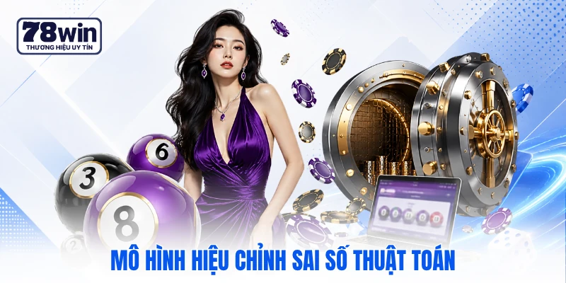 Mô hình hiệu chỉnh sai số thuật toán Mô hình hiệu chỉnh sai số thuật toán
