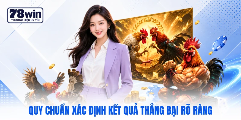Quy chuẩn xác định kết quả thắng bại rõ ràng Quy chuẩn xác định kết quả thắng bại rõ ràng