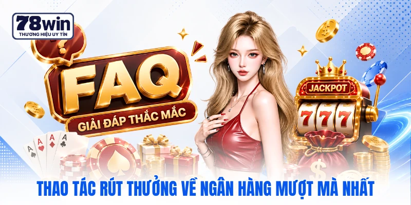 Thao tác rút thưởng về ngân hàng mượt mà nhất Thao tác rút thưởng về ngân hàng mượt mà nhất