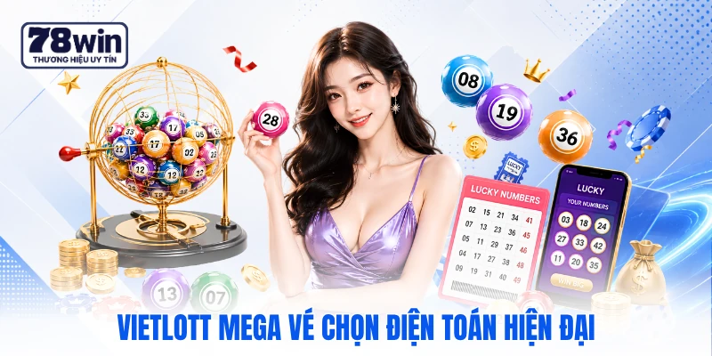 Vietlott Mega vé chọn điện toán hiện đại Vietlott Mega vé chọn điện toán hiện đại