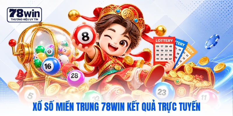 Xổ số miền Trung 78WIN kết quả trực tuyến Xổ số miền Trung 78WIN kết quả trực tuyến